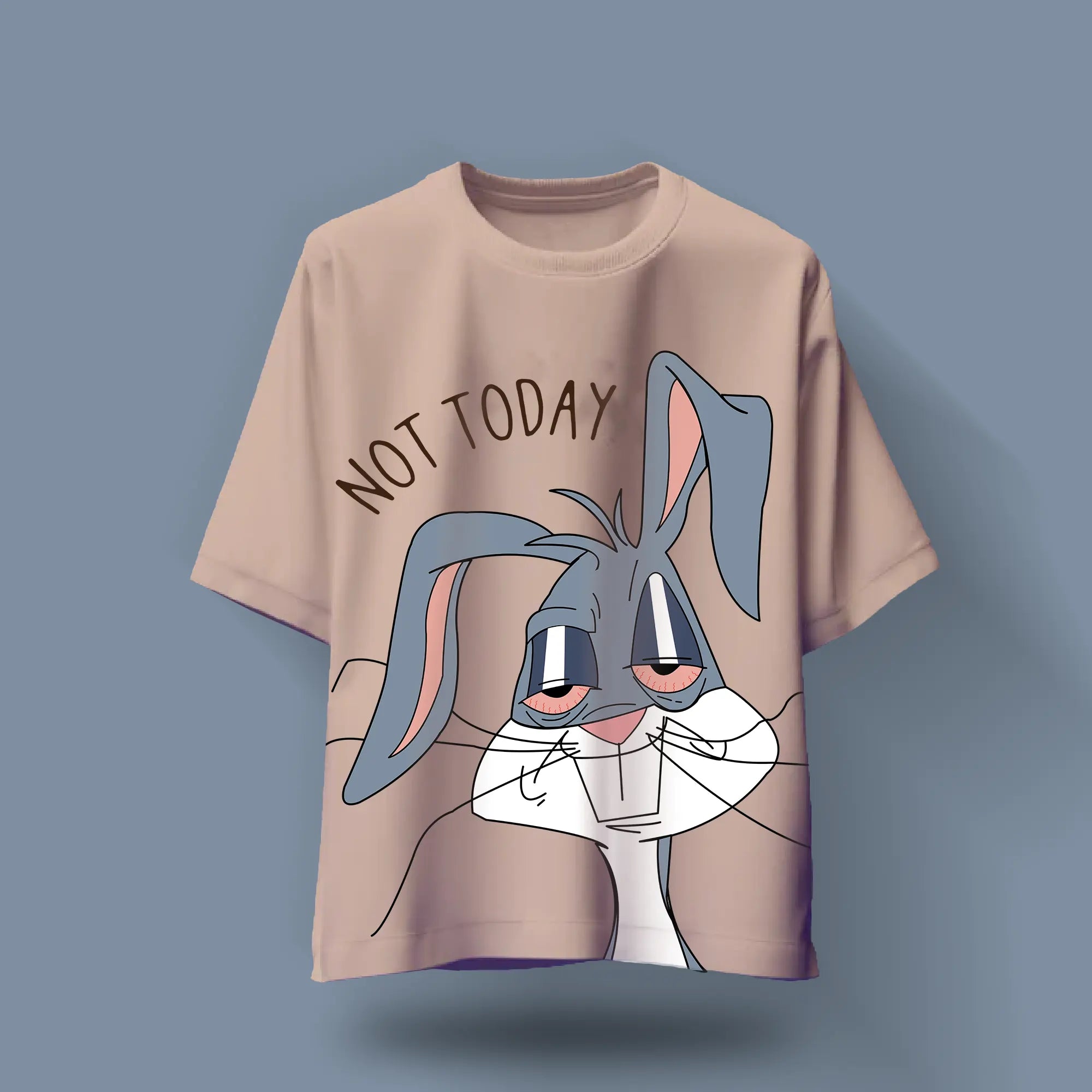 Not Today Overs T-shirt